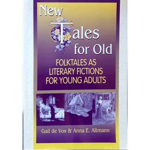 New Tales For Old. Folktales As Literary Fictions For Young Adults