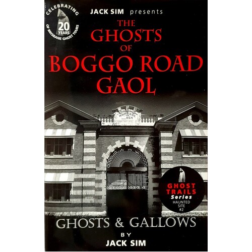 Ghosts Of Boggo Road Gaol