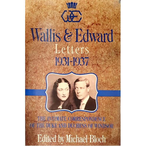 Wallis And Edward. Letters, 1931-1937