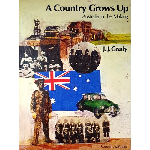 A Country Grows Up. Australia In The Making