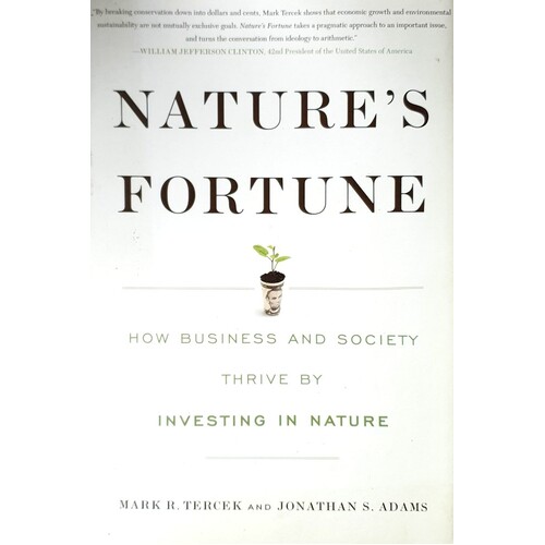 Nature's Fortune. How Business And Society Thrive By Investing In Nature