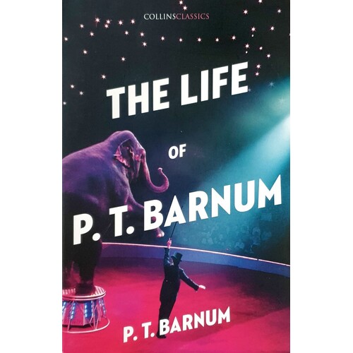 The Life Of P.T. Barnum