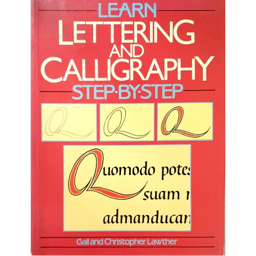 Learn Lettering And Calligraphy Step-by-Step