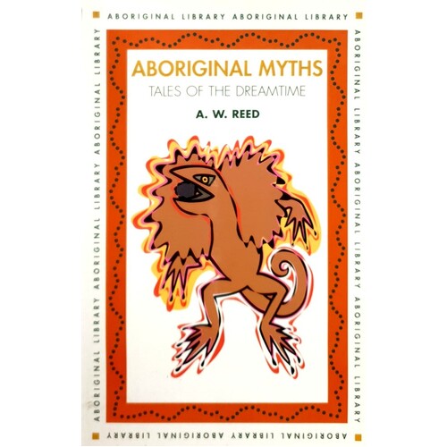 Aboriginal Myths. Tales Of The Dreamtime