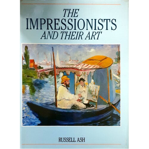 The Impressionists And Their Art