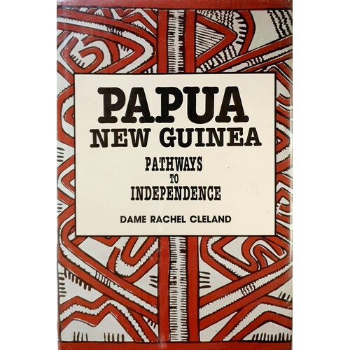 Papua New Guinea. Pathways To Independence. Official And Family Life 1951-1975