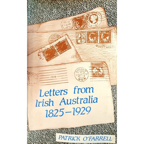 Letters From Irish Australia 1825-1929