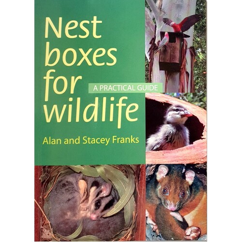 Nest Boxes For Wildlife. A Practical Guide