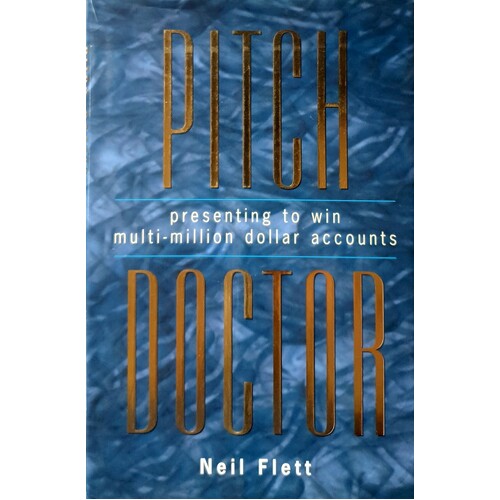 The Pitch Doctor. Presenting To Win Multi-Million Dollar Accounts