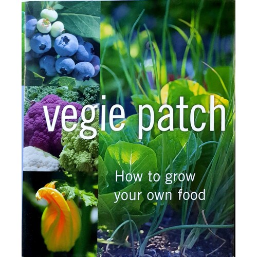 Vegie Patch. How To Grow Your Own Food