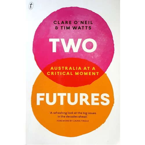 Two Futures. Australia at a Critical Moment