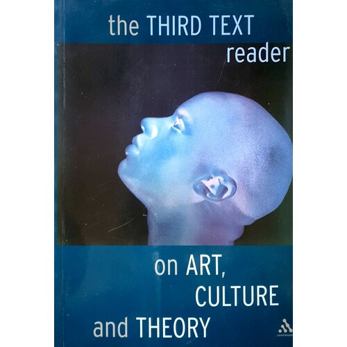 The Third Text Reader. On Art, Culture and Theory