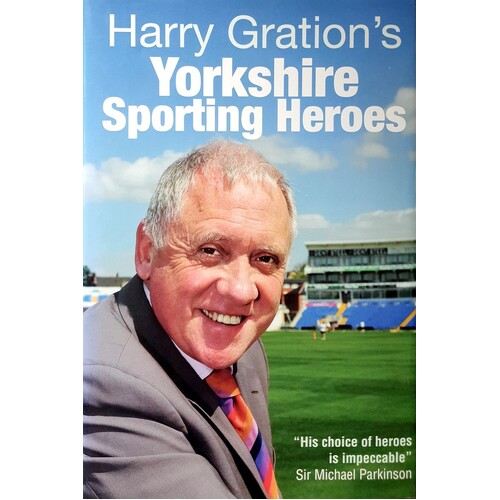 Harry Gration's Yorkshire Sporting Heroes