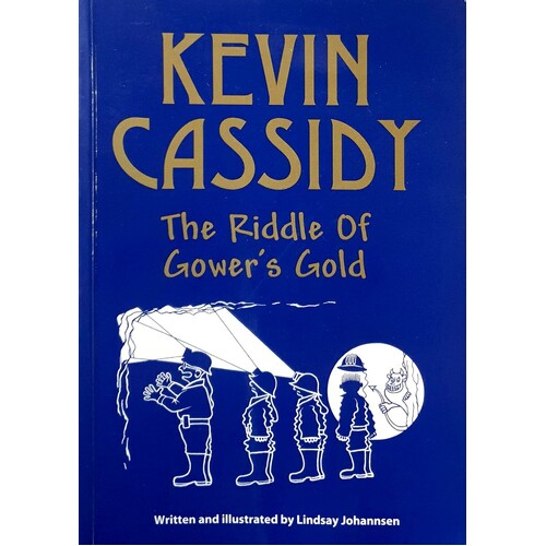 Kevin Cassidy. The Riddle of Gower's Gold