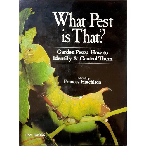 What Pest Is That. Garden Pests - How To Identify And Control Them