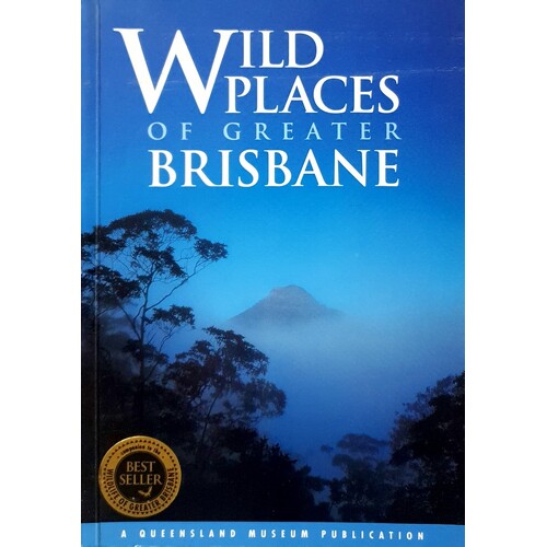 Wild Places Of Greater Brisbane