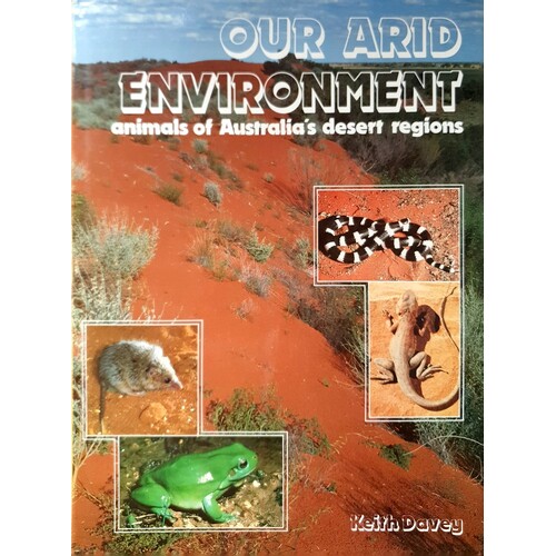 Our Arid Environment. Animals of Australia's Desert Regions