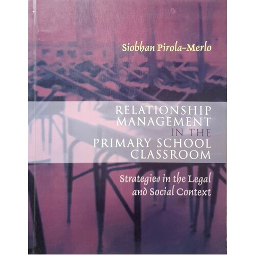 Relationship Management In The Primary School Classroom. Strategies In The Legal And Social Context