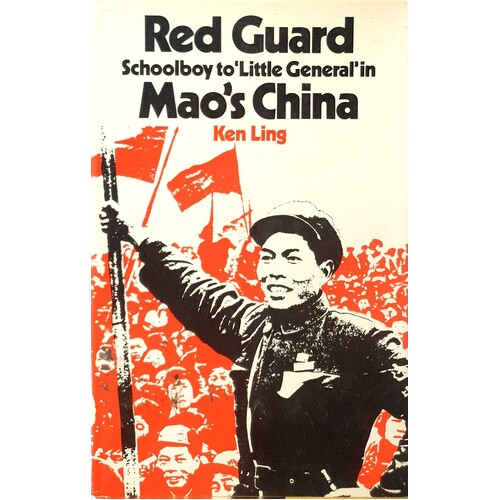 Red Guard. School Boy To Little General In Mao's China