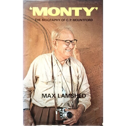 Monty. The Biography Of C.P. Mountford