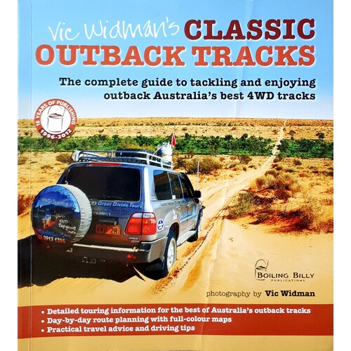 Vic Widmans Classic Outback 4WD Tracks. The Complete Guide To Your Outback 4wd Adventure