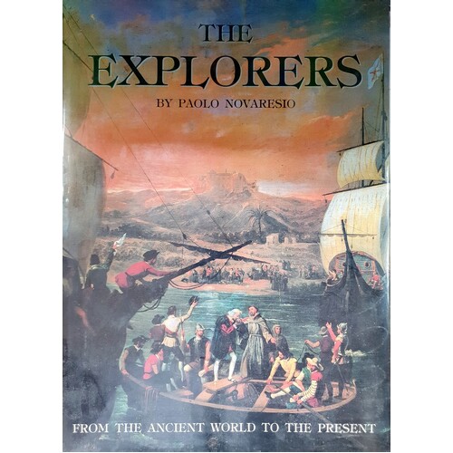 The Explorers. From The Ancient World To The Present