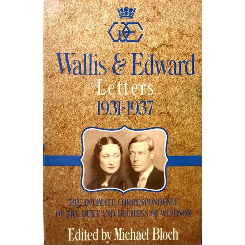 Wallis And Edward. Letters, 1931-1937