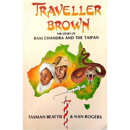 Traveller Brown. The Story Of Ram Chandra And The Taipan