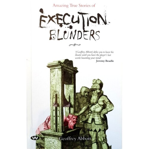 Amazing True Stories Of Execution Blunders