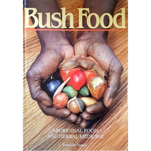 Bush Food. Aboriginal Food And Herbal Medicine