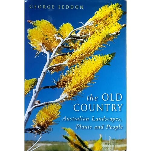 The Old Country. Australian Landscapes, Plants And People