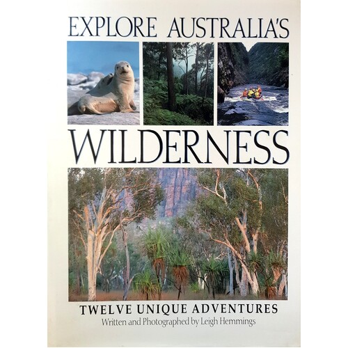 Explore Australia's Wilderness. Twelve Unique Adventures