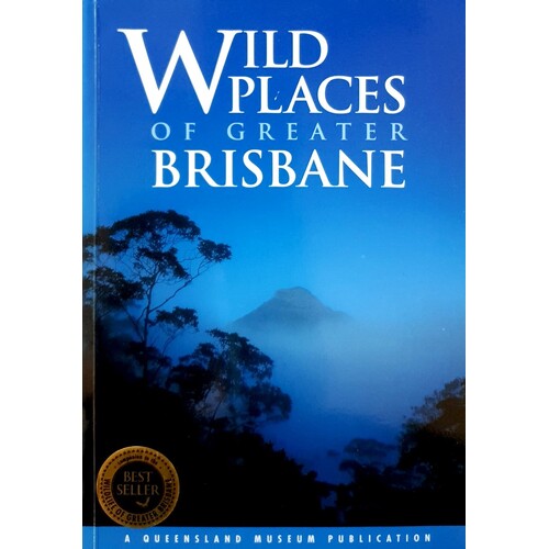 Wild Places Of Greater Brisbane