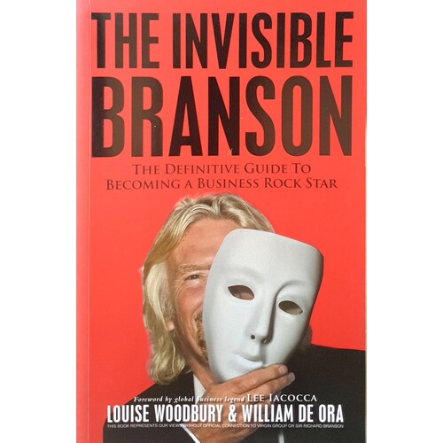 Invisible Branson. Definitive Guide To Becoming A Business Rock Star