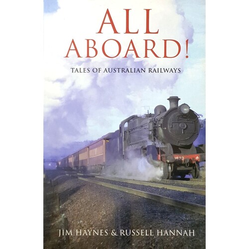 All Aboard. Tales Of Australian Railways