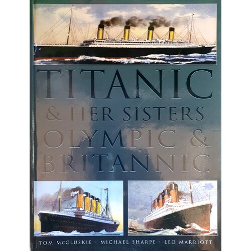 Titanic And Her Sisters Olympic And Britannic McCluskie Tom, Sharpe ...