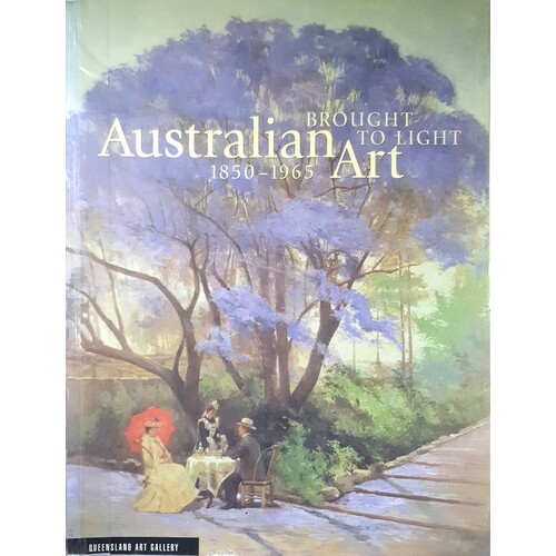 Brought To Light. Australian Art 1850-1965