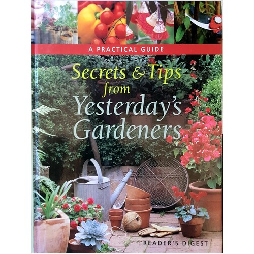 Secrets And Tips From Yesterday's Gardeners