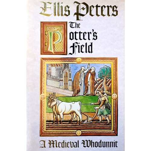 The Potter's Field. The Seventeenth Chronicle Of Brother Cadfael