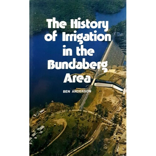 The History Of Irrigation In The Bundaberg Area