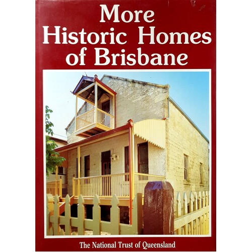 More Historic Homes Of Brisbane