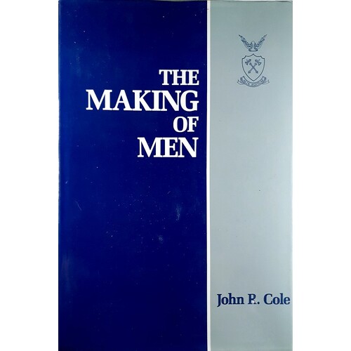 The Making Of Men. A History Of Churchie 1912-1986