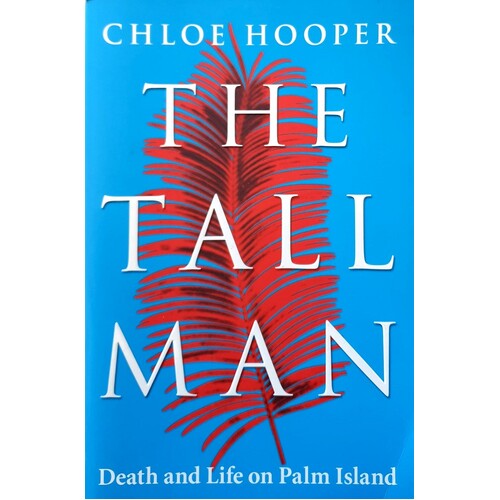 The Tall Man. Death And Life On Palm Island