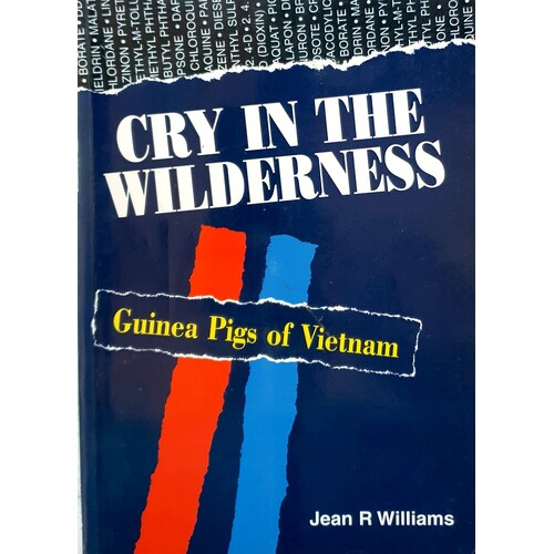 Cry In The Wilderness. Guinea Pigs Of Vietnam