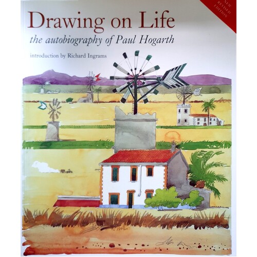 Drawing On Life. The Autobiography Of Paul Hogarth