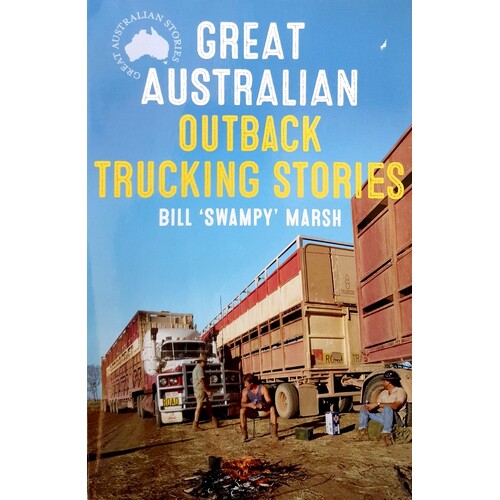 Great Australian Outback Trucking Stories