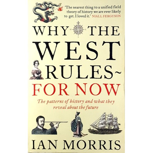 Why The West Rules -  For Now