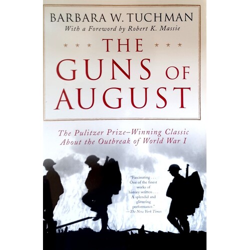 The Guns Of August. The Outbreak Of World War I