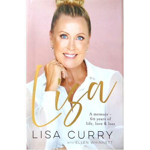 Lisa. A Memoir - 60 Years Of Life, Love And Loss