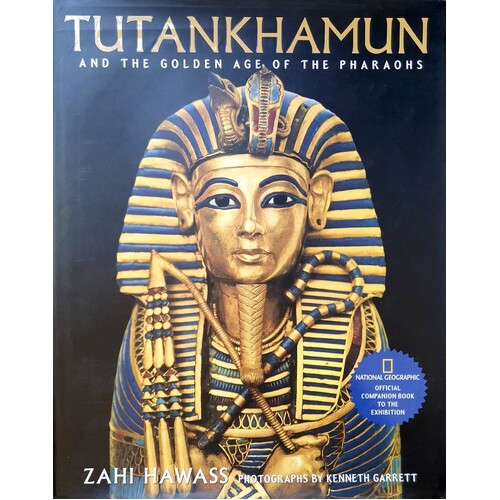 Tutankhamun And The Golden Age Of The Pharaohs Hawass Zahi | Marlowes Books